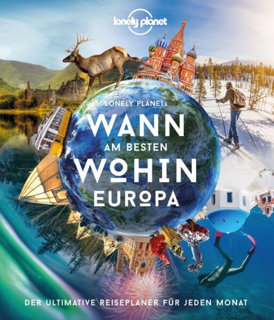 Bild zu Lonely Planet Wann am besten wohin Europa