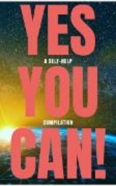 Bild zu Yes You Can! - 50 Classic Self-Help Books That Will Guide You and Change Your Life (eBook)