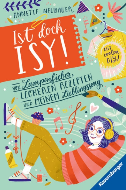 Bild von Ist doch Isy!, Band 2: Von Lampenfieber, leckeren Rezepten und meinem Lieblingssong (Wunderschön gestaltetes Kinderbuch mit einer spannenden Geschichte und vielen DIY-Anleitungen)