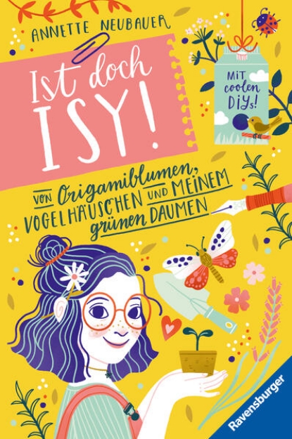 Bild von Ist doch Isy!, Band 3 (Wunderschön gestaltetes Kinderbuch mit einer spannenden Geschichte und vielen DIY-Anleitungen)