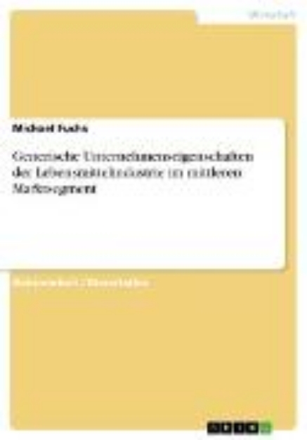 Bild von Generische Unternehmenseigenschaften der Lebensmittelindustrie im mittleren Marktsegment (eBook)