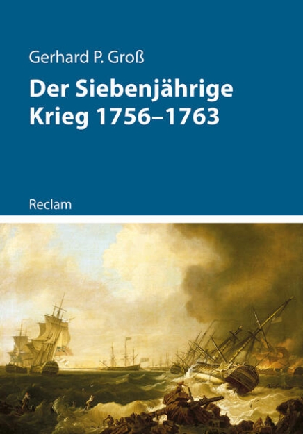 Bild zu Der Siebenjährige Krieg 1756-1763