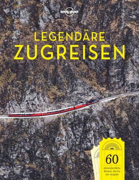 Bild von Lonely Planet Bildband Legendäre Zugreisen