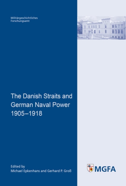 Bild von The Danish Straits and German Naval Power 1905-1918