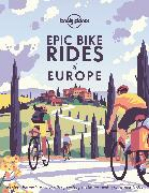 Bild von Lonely Planet Epic Bike Rides of Europe