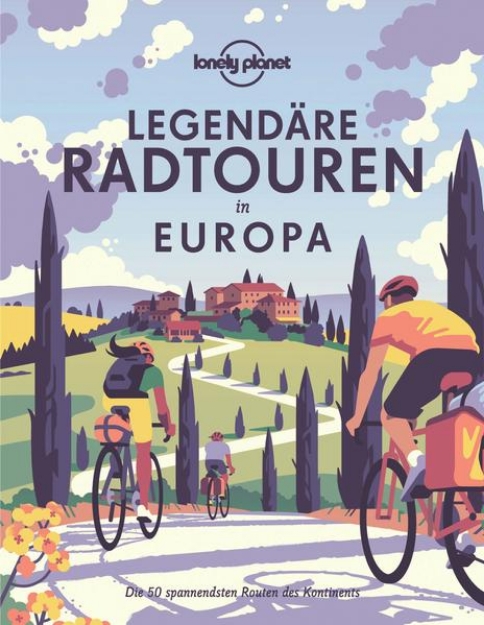 Bild von Lonely Planet Bildband Legendäre Radtouren in Europa