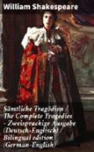 Bild von Sämtliche Tragödien / The Complete Tragedies - Zweisprachige Ausgabe (Deutsch-Englisch) / Bilingual edition (German-English) (eBook)