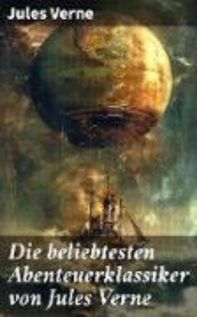 Bild von Die beliebtesten Abenteuerklassiker von Jules Verne (eBook)