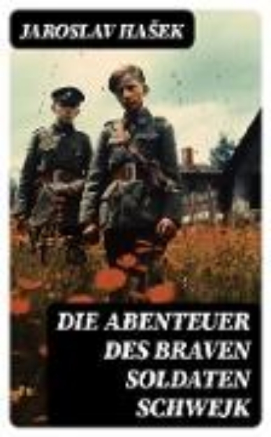 Bild von Die Abenteuer des braven Soldaten Schwejk (eBook)