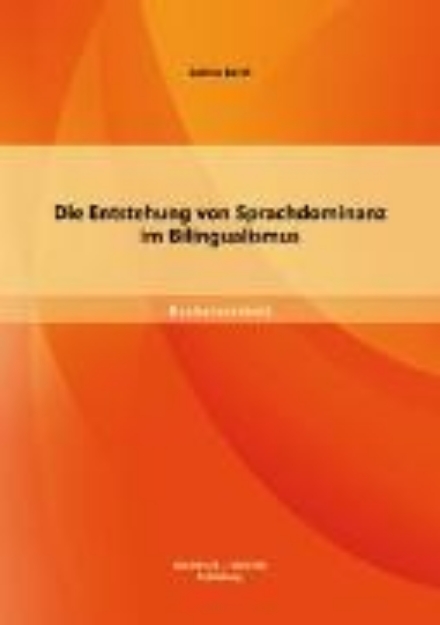 Bild von Die Entstehung von Sprachdominanz im Bilingualismus (eBook)