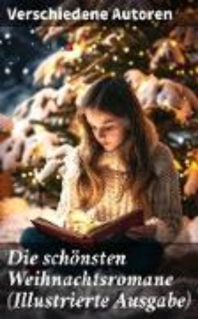 Bild von Die schönsten Weihnachtsromane (Illustrierte Ausgabe) (eBook)