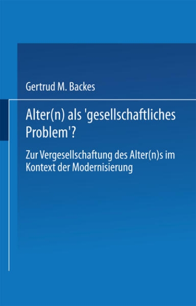 Bild von Alter(n) als ,Gesellschaftliches Problem'? (eBook)