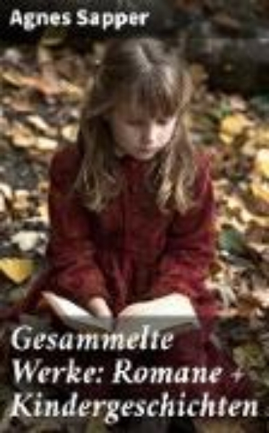 Bild von Gesammelte Werke: Romane + Kindergeschichten (eBook)