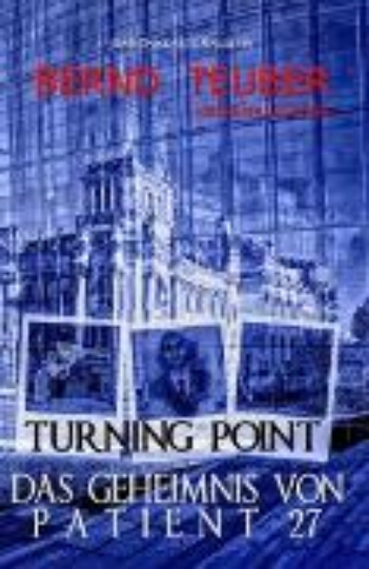 Bild von Turning Point - Das Geheimnis von Patient 27 - Ein Berlin-Krimi (eBook)