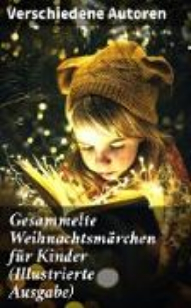 Bild von Gesammelte Weihnachtsmärchen für Kinder (Illustrierte Ausgabe) (eBook)