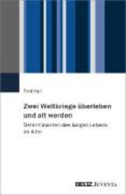 Bild von Zwei Weltkriege überleben und alt werden (eBook)