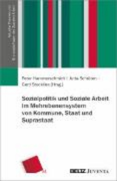 Bild von Sozialpolitik und Soziale Arbeit im Mehrebenensystem von Kommune, Staat und Suprastaat (eBook)