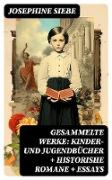 Bild von Gesammelte Werke: Kinder- und Jugendbücher + Historishe Romane + Essays (eBook)