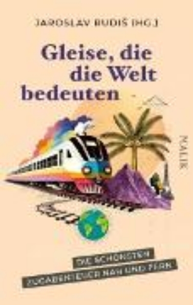 Bild von Gleise, die die Welt bedeuten (eBook)