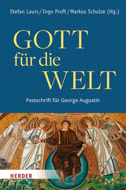 Bild von Gott für die Welt. Festschrift für George Augustin