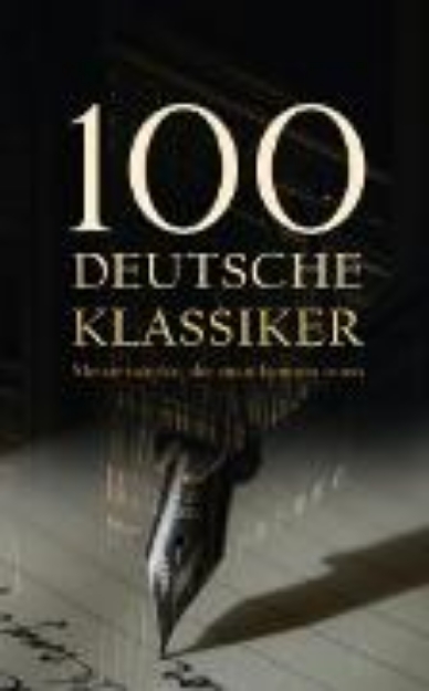 Bild von 100 Deutsche Klassiker - Meisterwerke, die man kennen muss (eBook)