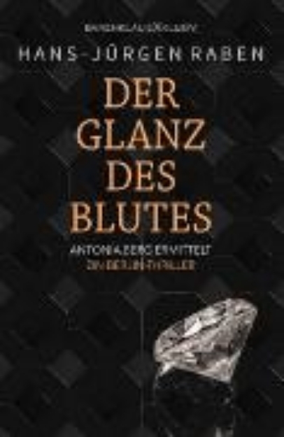 Bild zu Der Glanz des Blutes - Antonia Berg ermittelt: Ein Berlin-Thriller (eBook)