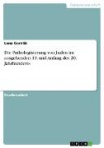 Bild zu Die Pathologisierung von Juden im ausgehenden 19. und Anfang des 20. Jahrhunderts (eBook)