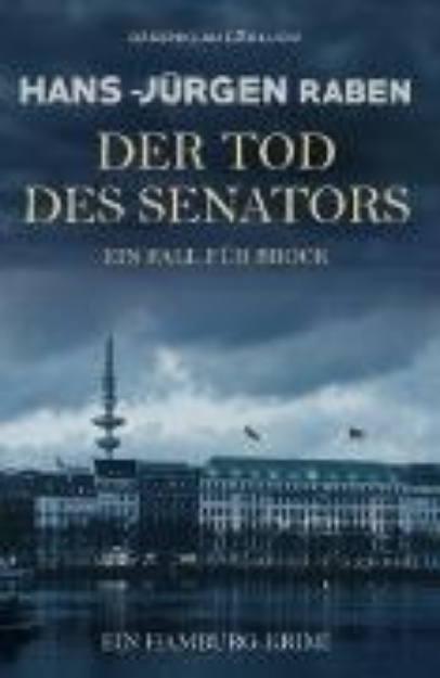 Bild zu Der Tod des Senators - Ein Fall für Brock: Ein Hamburg-Krimi (eBook)