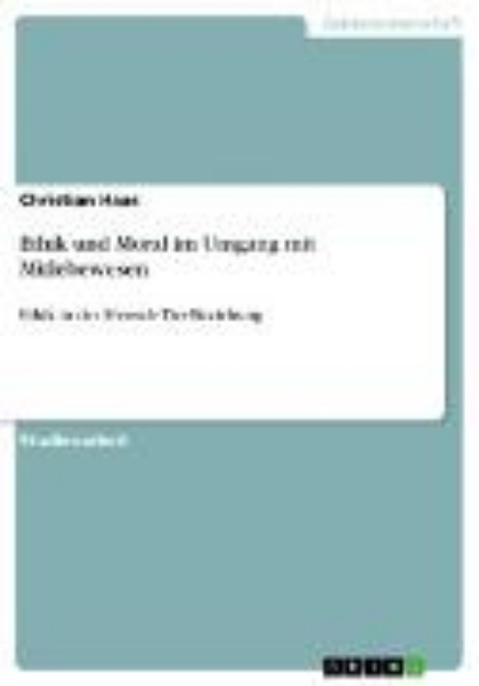 Bild von Ethik und Moral im Umgang mit Mitlebewesen (eBook)