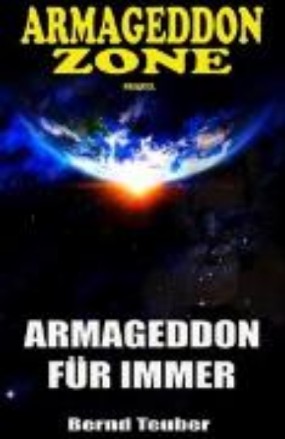 Bild von Armageddon Zone: Armageddon für immer (eBook)