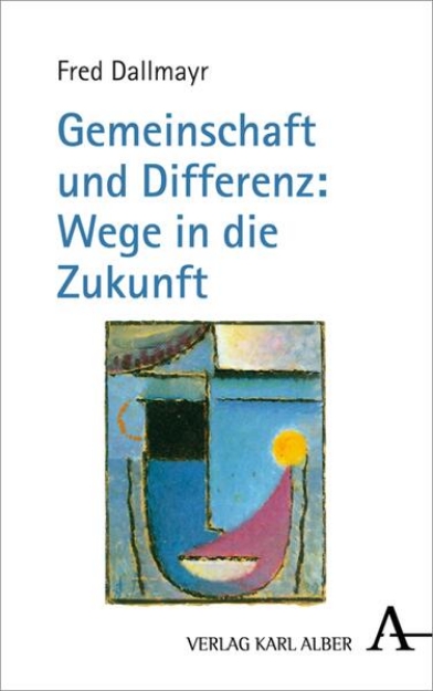 Bild von Gemeinschaft und Differenz: Wege in die Zukunft (eBook)