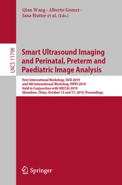 Bild von Smart Ultrasound Imaging and Perinatal, Preterm and Paediatric Image Analysis