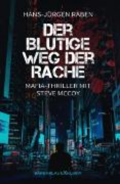 Bild von Der blutige Weg der Rache (eBook)