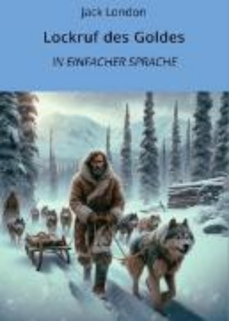 Bild von Lockruf des Goldes: In Einfacher Sprache (eBook)