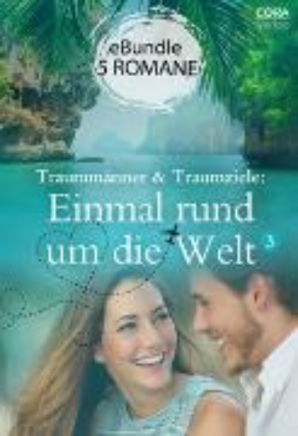 Bild von Traummänner & Traumziele: Einmal rund um die Welt 3 (eBook)