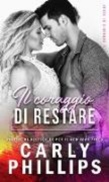 Bild von Il coraggio di restare (Il coraggio di osare, #4) (eBook)