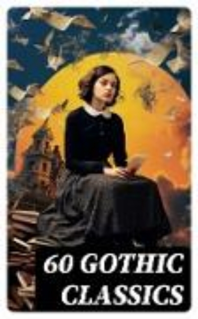 Bild von 60 Gothic Classics (eBook)