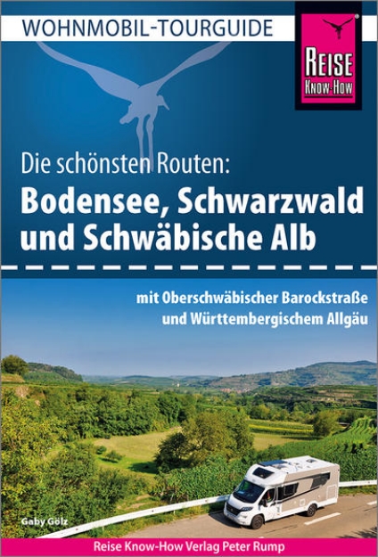 Bild von Reise Know-How Wohnmobil-Tourguide Bodensee, Schwarzwald und Schwäbische Alb mit Oberschwäbischer Barockstraße und Württembergischem Allgäu