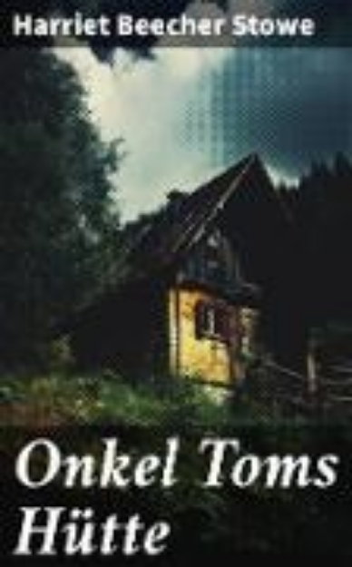 Bild von Onkel Toms Hütte (eBook)