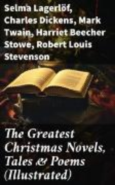 Bild von The Greatest Christmas Novels, Tales & Poems (Illustrated) (eBook)