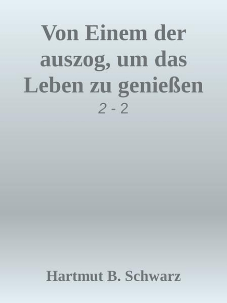 Bild von Von Einem der auszog, um das Leben zu genießen (eBook)