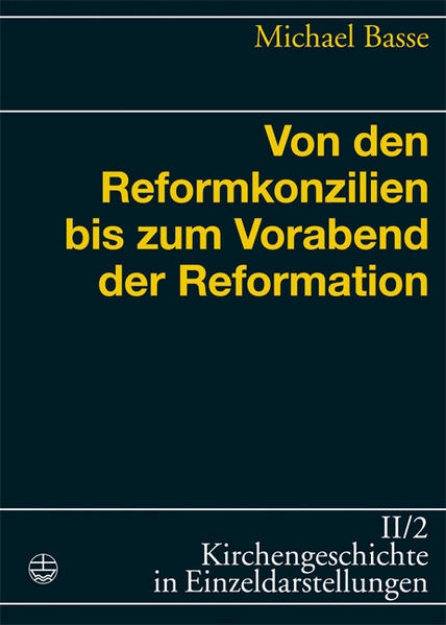 Bild von Von den Reformkonzilien bis zum Vorabend der Reformation (eBook)