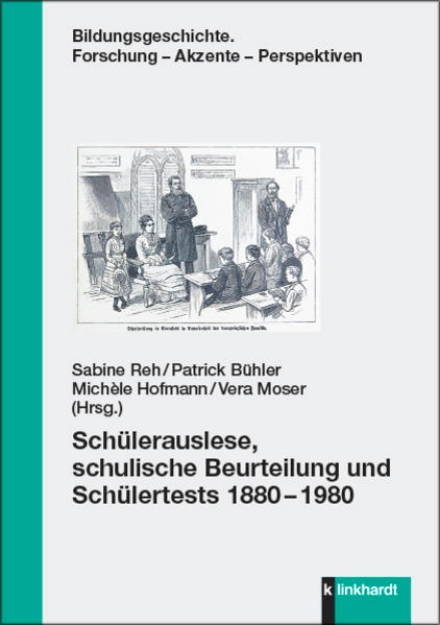 Bild von Schülerauslese, schulische Beurteilung und Schülertests 1880-1980 (eBook)