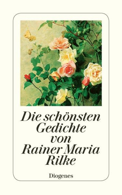 Bild von Die schönsten Gedichte von Rainer Maria Rilke