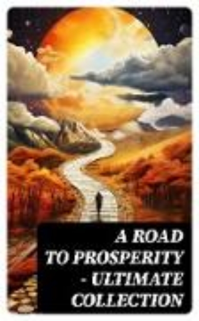 Bild von A Road to Prosperity - Ultimate Collection (eBook)