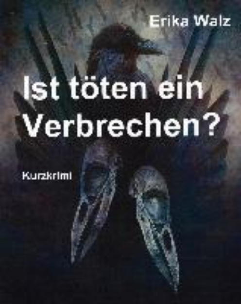 Bild von Ist töten ein Verbrechen? (eBook)