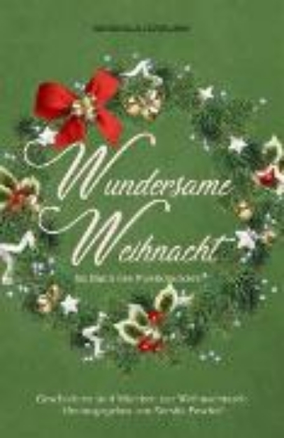 Bild von Wundersame Weihnacht - Im Bann des Nussknackers: Geschichten und Märchen zur Weihnachtszeit (eBook)