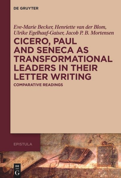 Bild von Cicero, Paul and Seneca as Transformational Leaders in their Letter Writing (eBook)