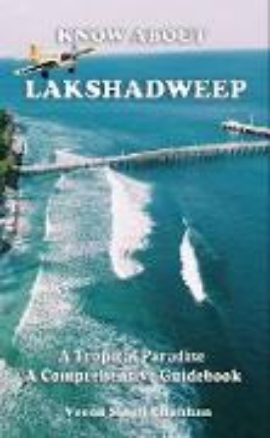 Bild von Know About "Lakshadweep" - A Tropical Paradise - A Comprehensive Guidebook (Tourist Guide's, #2) (eBook)