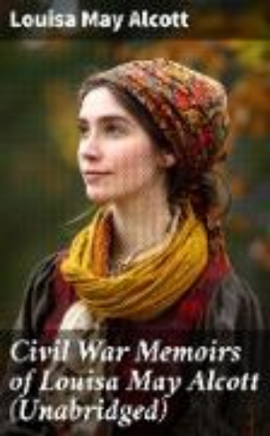 Bild von Civil War Memoirs of Louisa May Alcott (Unabridged) (eBook)